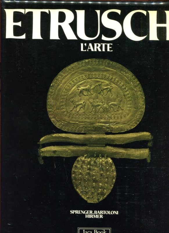 Etruschi. L'arte. Fotografie di Max e Albert Hirmer