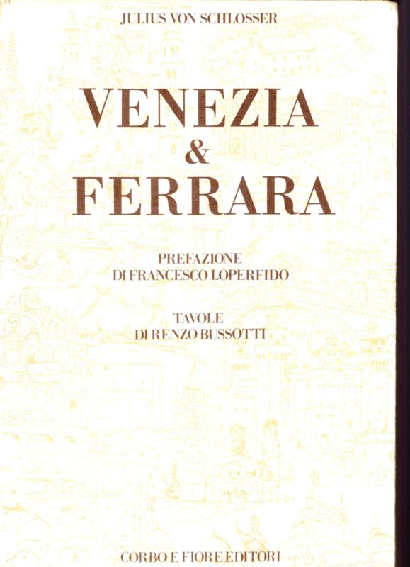 Venezia & Ferrara. Prefazione di Francesco Loperfido