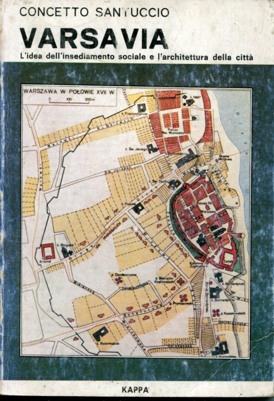 Varsavia : l'idea dell'insediamento sociale e l'architettura della citt??