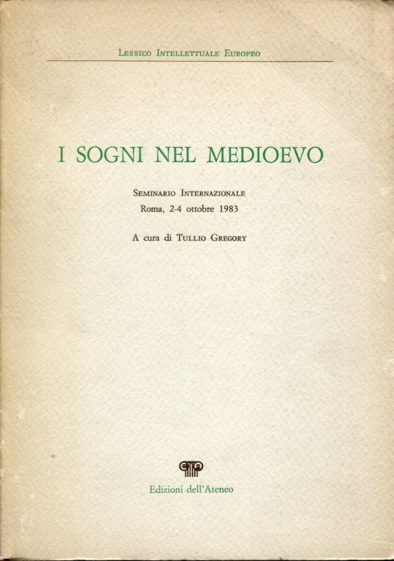 I sogni nel Medioevo : seminario internazionale : Roma, 2-4 ottobre 1983
