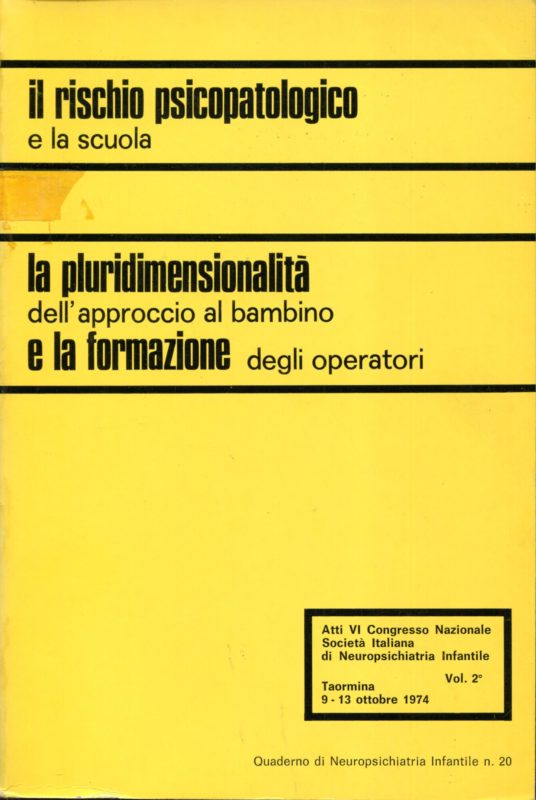 Atti VI Congresso nazionale Societa italiana di neuropsichiatria infantile : Taormina, 9-13 ottobre 1974. Vol. 1,  Il rischio neuropsicopatologico in eta prescolare. Vol. 2, Il rischio psicopatologico e la scuola. Vol. 3, Nuovi aspetti patogenetici e clinici della psicopatologia adolescenziale sezione per lo studio dell'adolescenza