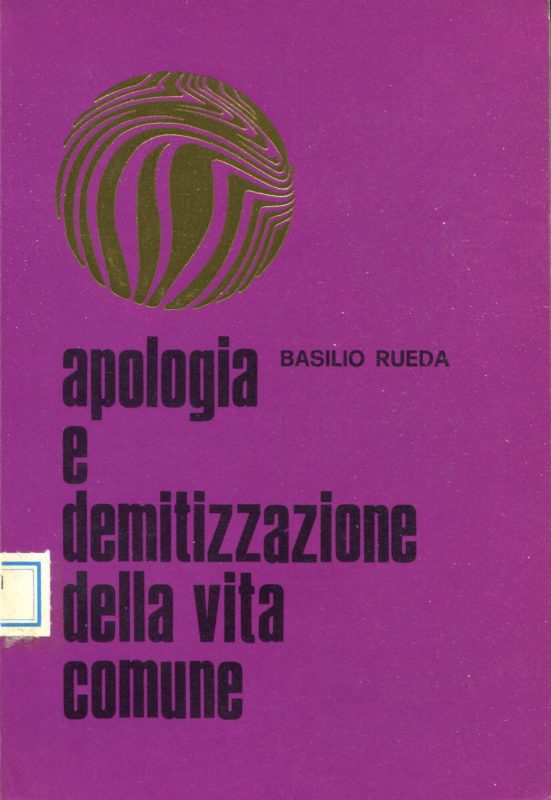 Apologia e demitizzazione della vita comune