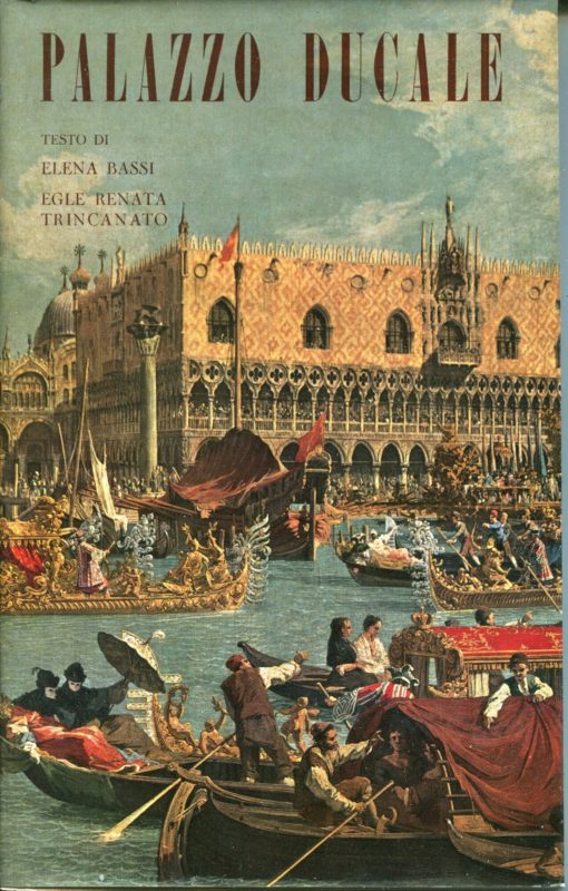 Il Palazzo Ducale nella storia e nell'arte di Venezia