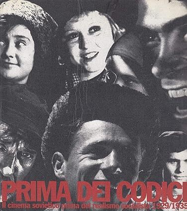 Prima dei codici : il cinema sovietico prima del realismo socialista, 1929-1935
