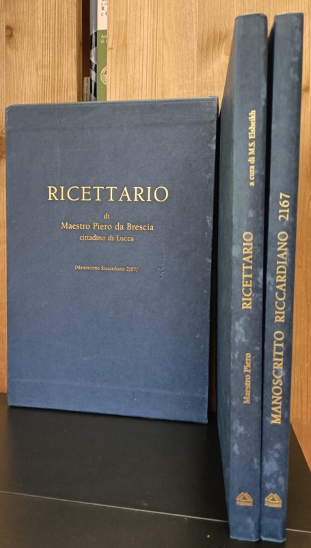 Ricettario di Maestro Piero Ubertino Da Brescia Cittadino Di Lucca - Manoscritto riccardiano 2167 con trascrizione e commento di Mahmoud Salem Elshheikh