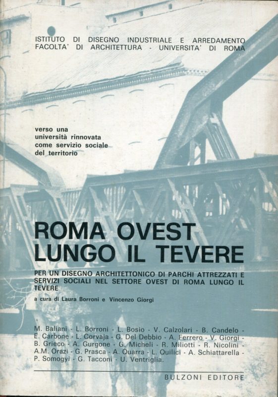 Roma Ovest lungo il Tevere : per un disegno architettonico di parchi attrezzati e servizi sociali nel settore Ovest di Roma lungo il Tevere