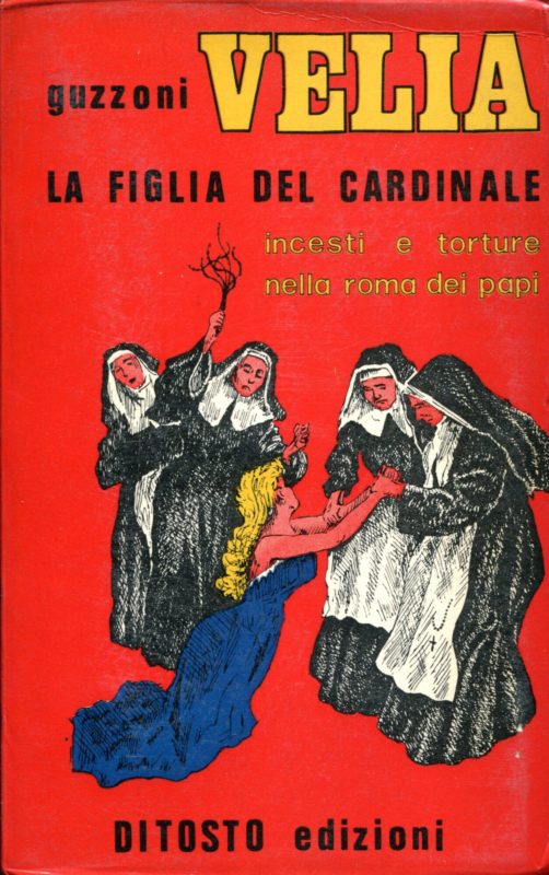 VELIA La figlia del Cardinale (incesti e torture nella Roma dei Papi. Romanzo storico. Prima parte.