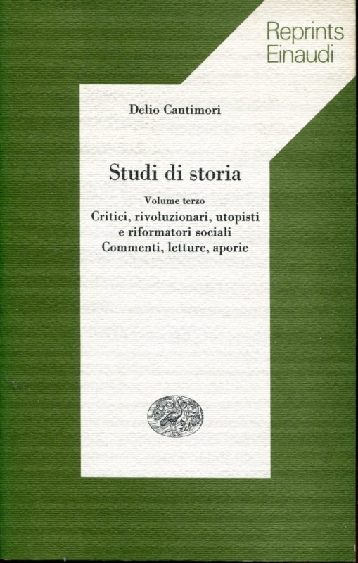 Studi sulla storia 3: Critici, rivoluzionari, utopisti e riformatori sociali : commenti, letture, aporie