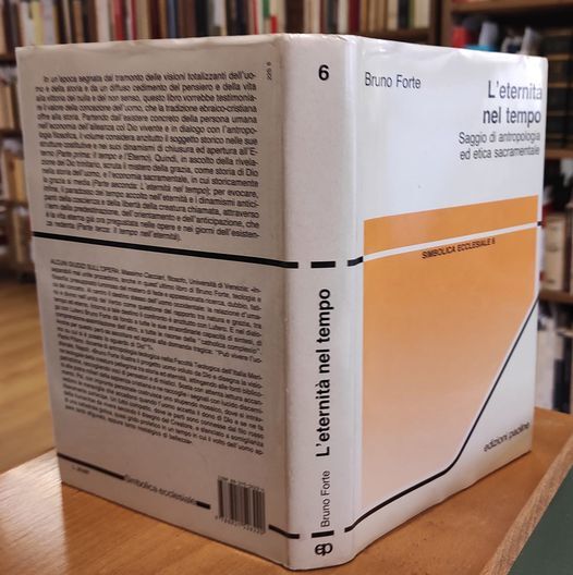 L'eternit?? nel tempo. Saggio di antropologia ed etica sacramentale