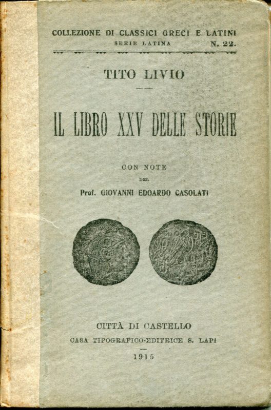 Il libro 25. delle Storie, con note del prof. Giovanni Edoardo Casolati