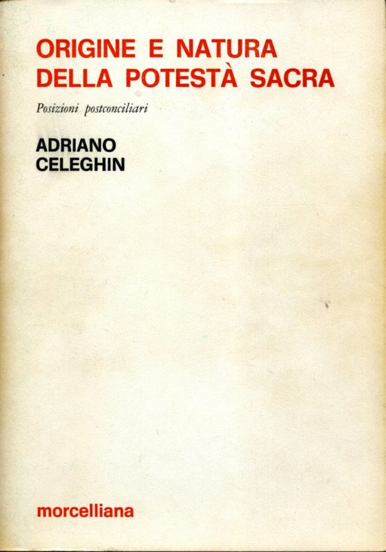 Origine e natura della potest?? sacra : posizioni postconciliari