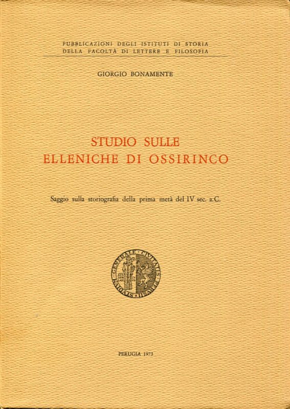 Studio sulle Elleniche di Ossirinco : saggio sulla storiografia della prima met?? del IV sec. a.C