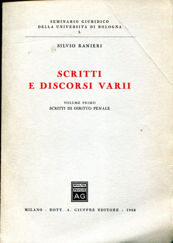 Scritti e discorsi varii. Volume 1: Scritti di diritto penale; Volume 2: Procedura penale, discorsi.