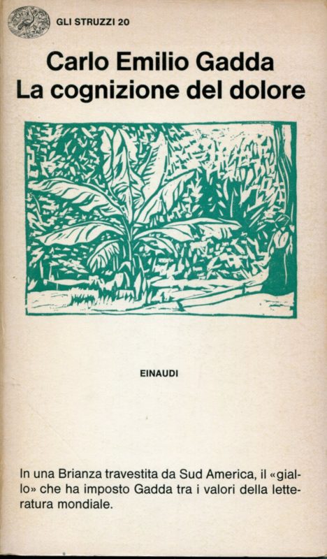 La cognizione del dolore, con un saggio introduttivo di Gianfranco Contini