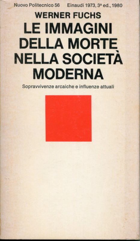 Le immagini della morte nella societ?? moderna : sopravvivenze arcaiche e influenze attuali