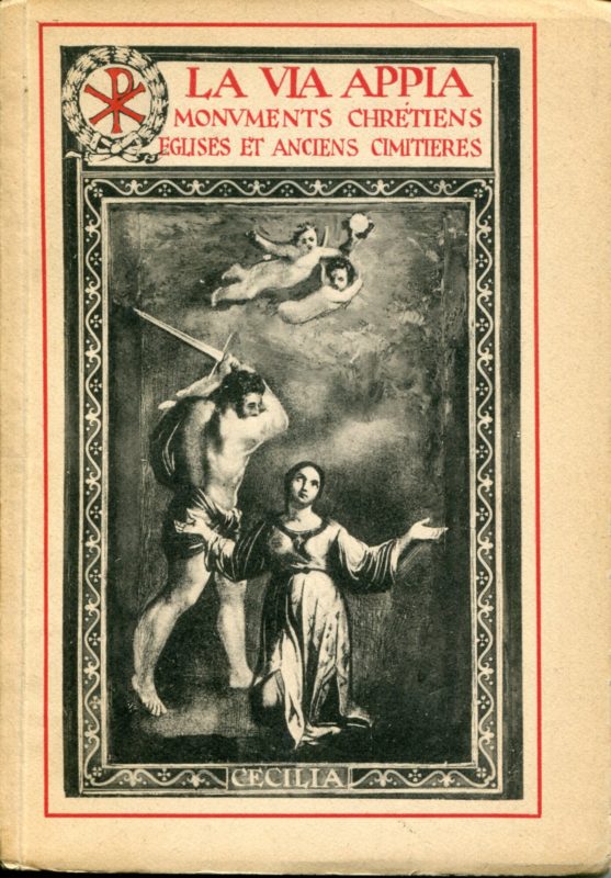 La via Appia : monuments chretiens, eglise et anciens cimetieres