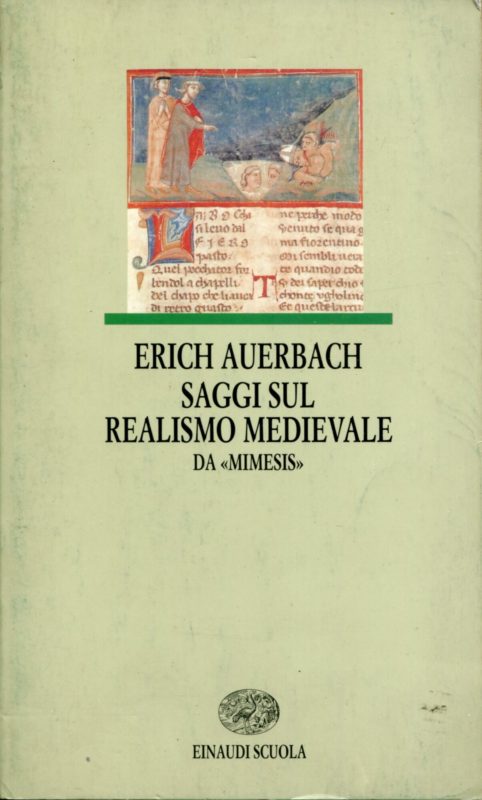 Saggi sul realismo medievale.  Da ??Mimesis?? (I libri da leggere)