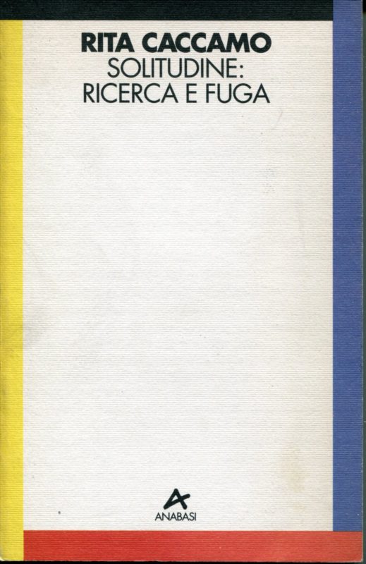 Solitudine: ricerca e fuga : singles urbani tra pionierismo e sopravvivenza