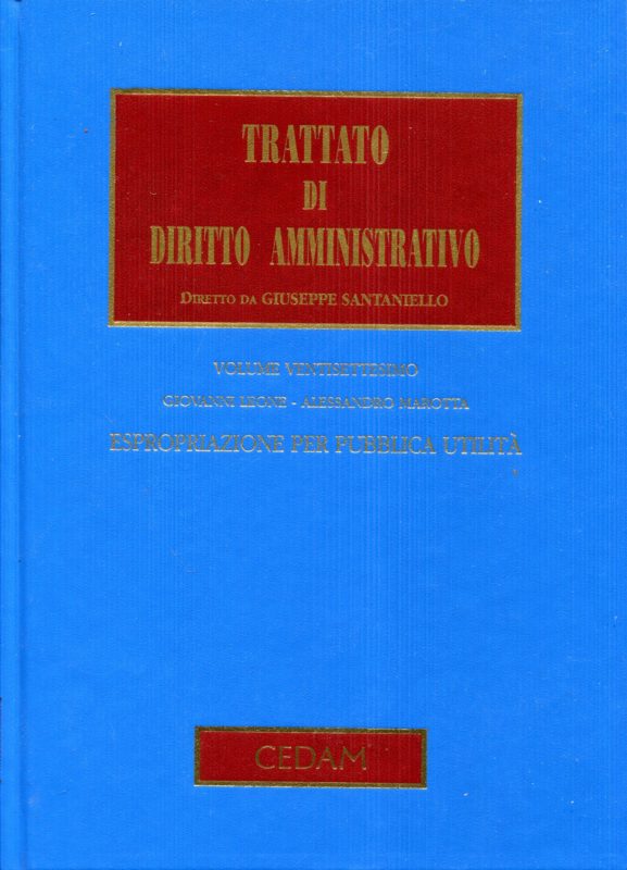 Trattato di diritto amministrativo diretto dal prof. Giuseppe Santaniello , vol. 27. Espropriazione per pubblica utilit??