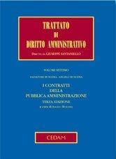 Trattato di diritto amministrativo. I contratti della pubblica amministrazione (Vol. 7). Seconda edizione