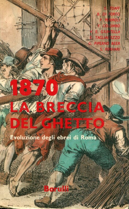 1870 : la breccia del ghetto : evoluzione degli ebrei di Roma