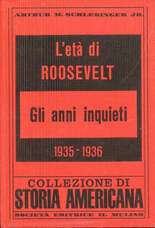 L'eta' di Roosevelt. II***, Gli anni inquieti 1935-1936