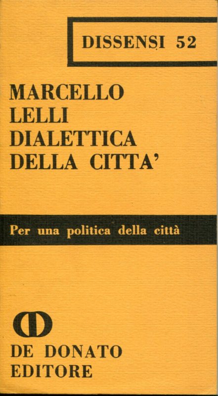 Dialettica della citta : per una politica della citta