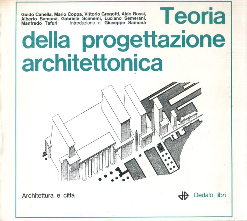 Teoria della progettazione architettonica. introduzione di Giuseppe Samon??