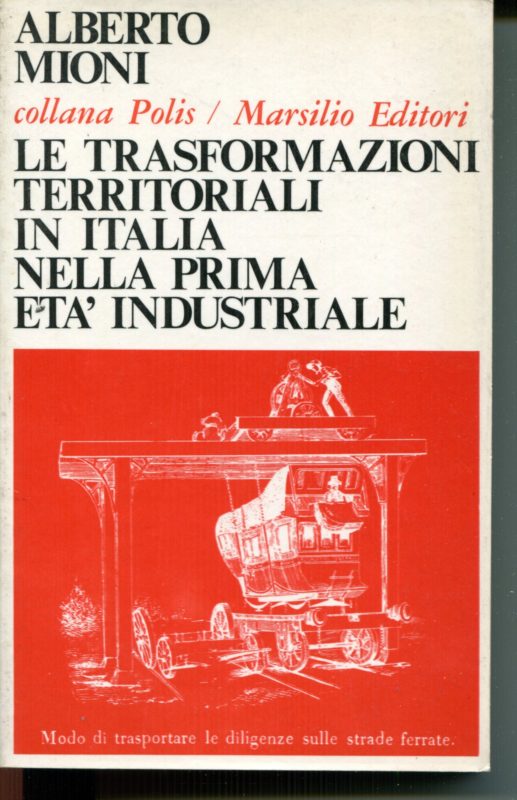 Le trasformazioni territoriali in Italia nella prima eta industriale
