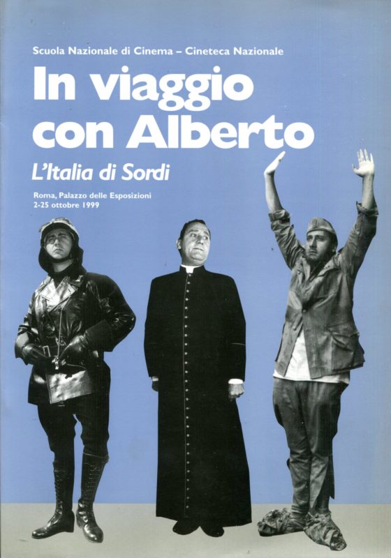 In viaggio con Alberto. L'italia di Sordi. Roma Plazzo delle Esposizioni 2-25 ottobre 1999
