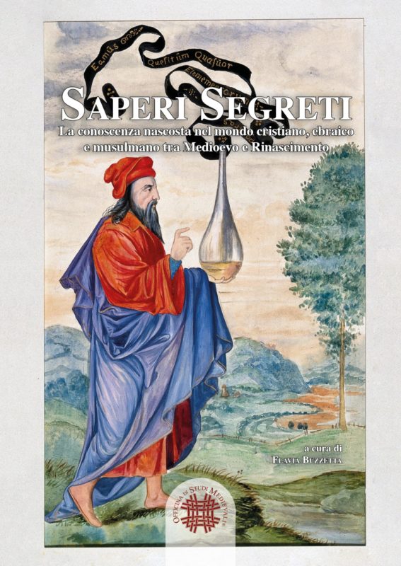 Saperi segreti. La conoscenza nascosta nel mondo cristiano, ebraico e musulmano tra Medieovo e Rinascimento