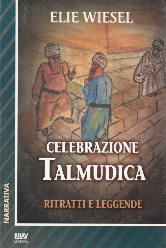 Celebrazione talmudica. Ritratti e leggende