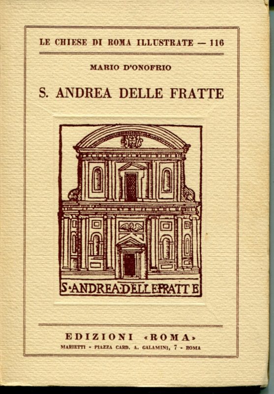 S. Andrea delle Fratte. Le chiese di Roma illustrate ; 116