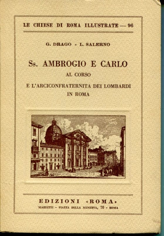 Ss. Ambrogio e Carlo al corso e l'arciconfraternita dei lombardi in Roma. Le chiese di Roma illustrate ; 96