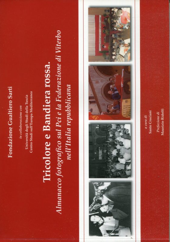 Tricolore e bandiera rossa : almanacco fotografico sul Pci e la Federazione di Viterbo nell'Italia repubblicana