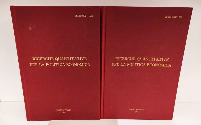 Ricerche quantitative per la politica economica : Perugia, 16-18 febbraio 1984. Atti del 2. Convegno organizzato dal Servizio studi della Banca d'Italia. Numero speciale di: Contributi alla ricerca economica. 2 volumi