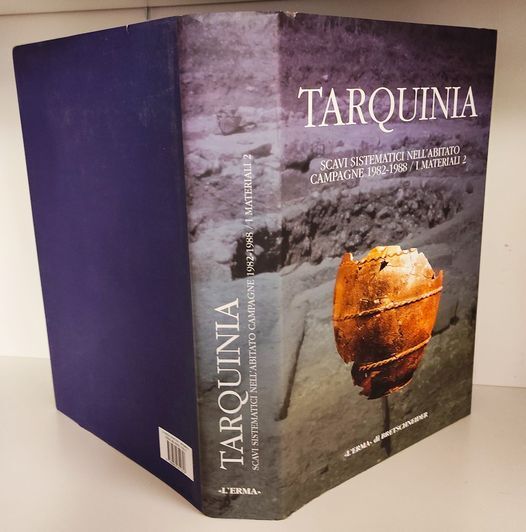 Tarquinia. Scavi sistematici nell'abitato. Campagne 1982-1988. I materiali (Vol. 2): Scavi Sistematici Nell'abitato, Campagne 1982-1988: I Materiali 2