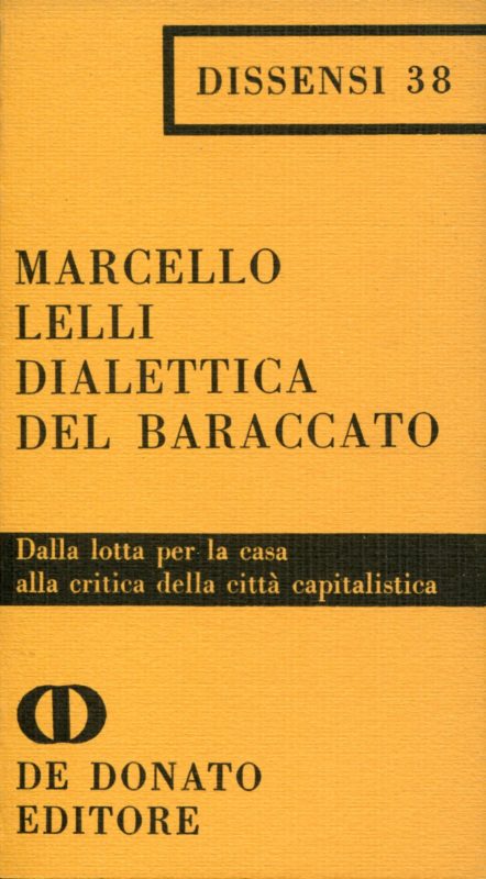 Dialettica del baraccato : sociologia delle lotte urbane