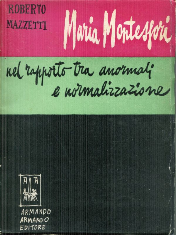 Maria Montessori nel rapporto tra anormali e normalizzazione