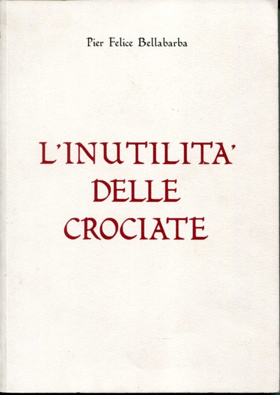 L'inutilit?? delle crociate