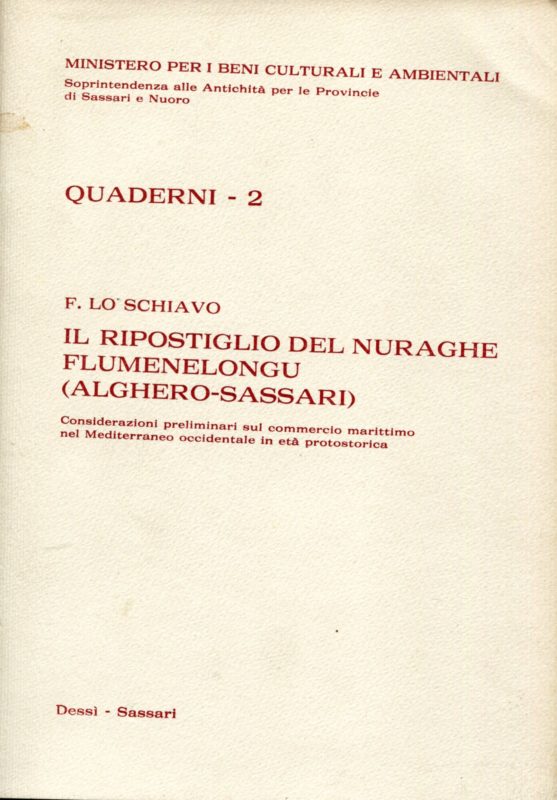 Il ripostiglio del nuraghe Flumenelongu (Alghero-Sassari) : considerazioni preliminari sul commercio marittimo nel mediterraneo occidentale in eta protostorica
