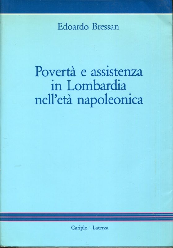 Povert?? e assistenza in Lombardia nell'et?? napoleonica