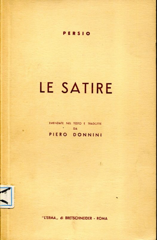 Le satire. Emendate nel testo e tradotte da Piero Donnini