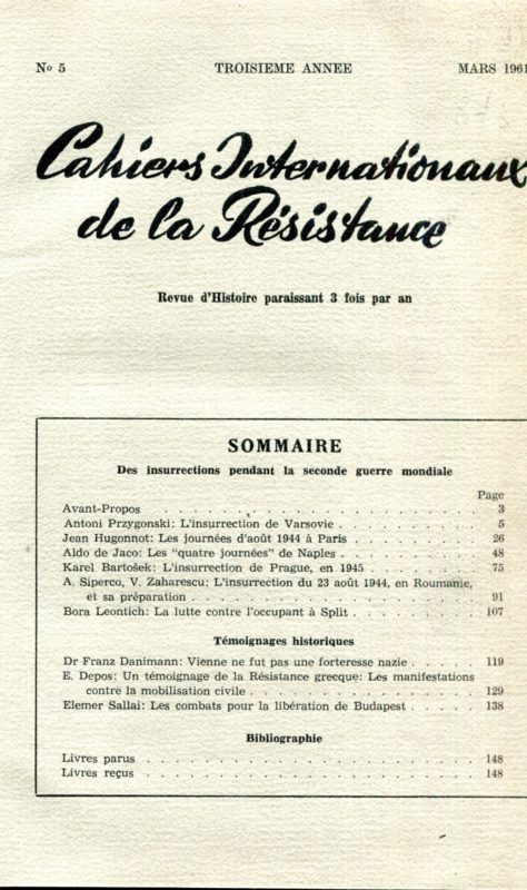 Cahiers Internationaux de la Resistance; Revue d'Histoire paraissant 3 fois par an. Troisieme annee, nn. 5, 6 e 7, mars-decembre 1961