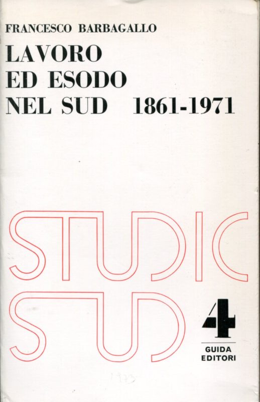 Lavoro ed esodo nel Sud, 1861-1971