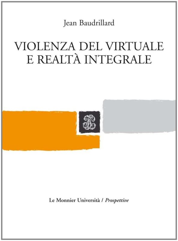 Violenza del virtuale e realt?? integrale
