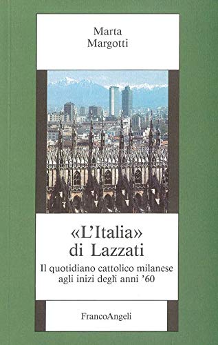 L'Italia di Lazzati. Il quotidiano cattolico milanese agli inizi degli anni '60