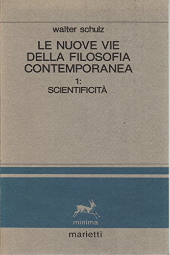 Le nuove vie della filosofia contemporanea. Scientificit???? (Vol. 1)