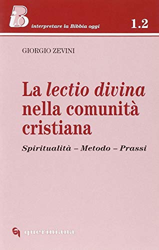 La lectio divina nella comunit?? cristiana. Spiritualit??, metodo, prassi