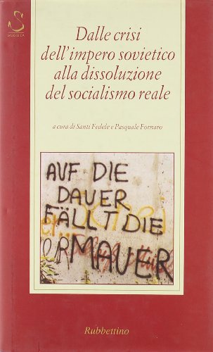 Dalle crisi dell'impero sovietico alla dissoluzione del socialismo reale